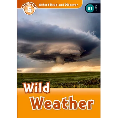 Oxford Read and Discover: Level 5: 900-Word Vocabularywild Weather
