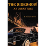The Sideshow: An Urban Tale