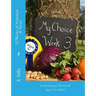 52 Weeks of Nutrition & Treats: A Nutritional Workbook Ages 8 to Adult