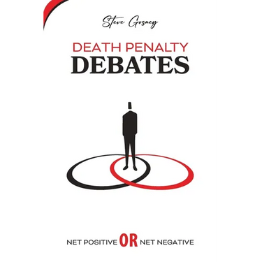 Death Penalty Debates: Net Positive or Net Negative