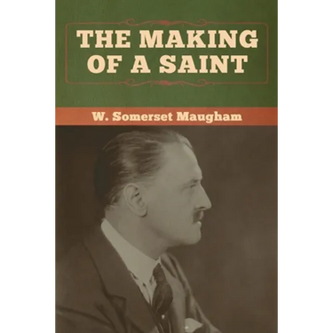 The Making of a Saint
