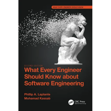 What Every Engineer Should Know about Software Engineering