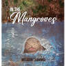 In The Mangroves