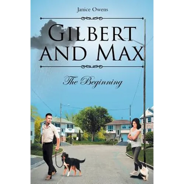 Gilbert and Max: The Beginning