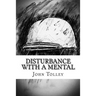 Disturbance with a Mental