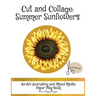 Cut and Collage Summer Sunflowers: An Art Journaling and Mixed Media Paper Play Book