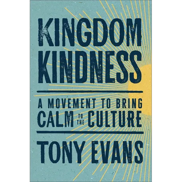 Kingdom Kindness: A Movement to Bring Calm to the Culture