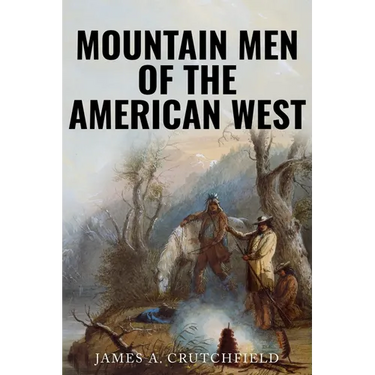 Mountain Men of the American West