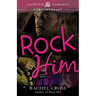 Rock Him