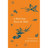A Bird Came Down the Walk - Selected Bird Poems of Emily Dickinson