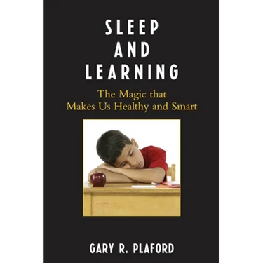 Sleep and Learning: The Magic that Makes Us Healthy and Smart