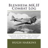 Blenheim MK.IF Combat Log: Fighter Command Day Fighter Sweeps/Night Interceptions - September 1939 - June 1940