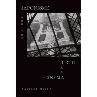 Japonisme and the Birth of Cinema