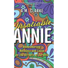 Insatiable Annie: Reckless and Loose on the Streets of Toronto