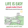Life is Easy