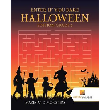 Enter if you Dare Halloween Edition Grade 6: Mazes and Monsters