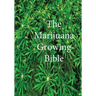 The Marijuana Growing Bible