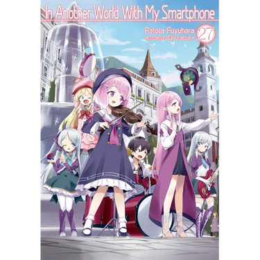 In Another World with My Smartphone: Volume 27 (Light Novel)