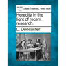 Heredity in the Light of Recent Research.