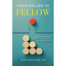 From Fallen To Fellow