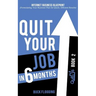 Quit Your Job in 6 Months: Book 2: Internet Business Blueprint (Formulating Your Business Plan for Quick, Efficient Results)
