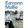 Eyewitness to War & Peace: A Memoir