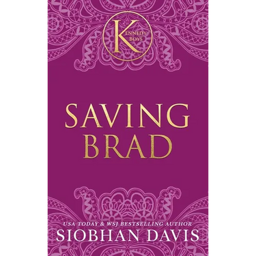 Saving Brad (The Kennedy Boys(R)) Hardcover