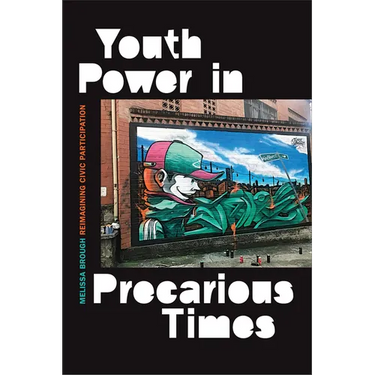 Youth Power in Precarious Times: Reimagining Civic Participation
