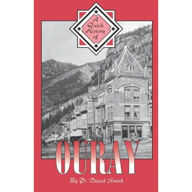 A Quick History of Ouray