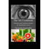 The MG Cookbook: Delicious and Nutritious Recipes for Myasthenia Gravis