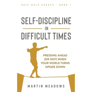 Self-Discipline in Difficult Times: Pressing Ahead (or Not) When Your World Turns Upside Down