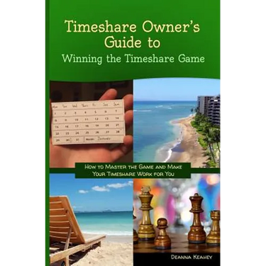 Timeshare Owner's Guide to Winning the Timeshare Game
