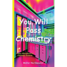 You Will Pass Chemistry: Poetry Affirmations for Chemistry Students