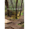 Dilemmas: Beyond Binaries and Double Binds