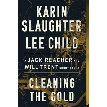 Cleaning the Gold: A Jack Reacher and Will Trent Short Story