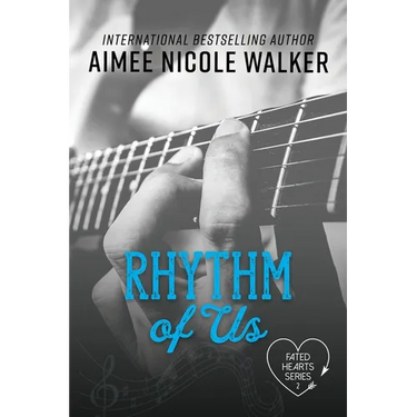 Rhythm of Us (Fated Hearts Book Two)
