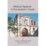 Medical Spanish: A Psychiatrist's Guide