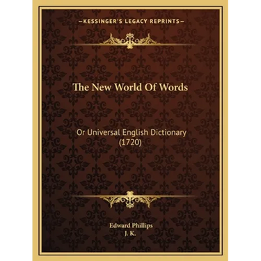 The New World Of Words: Or Universal English Dictionary (1720)