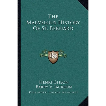 The Marvelous History Of St. Bernard