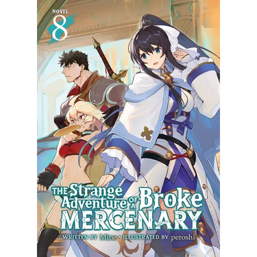 The Strange Adventure of a Broke Mercenary (Light Novel) Vol. 8