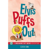 Elvis Puffs Out: A Breaking Cat News Adventure Volume 3