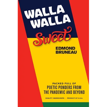 Walla Walla Sweet: Packed full of poetic ponders from the pandemic and beyond