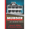 Murder at Morse Mill