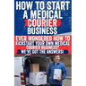 How to Start a Medical Courier Business