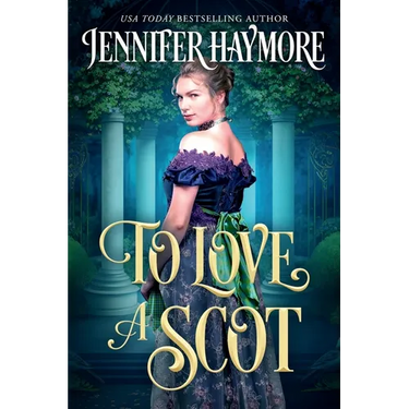 To Love a Scot: A Regency Historical Romance