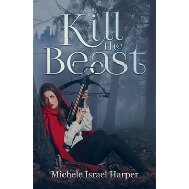Kill the Beast: Book One of the Beast Hunters