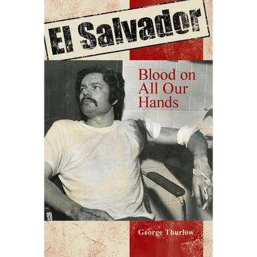 El Salvador: Blood on All Our Hands