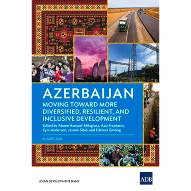 Azerbaijan: Moving Toward More Diversified, Resilient, and Inclusive Development