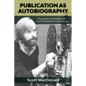 Publication as Autobiography