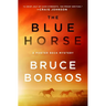 The Blue Horse: A Porter Beck Mystery